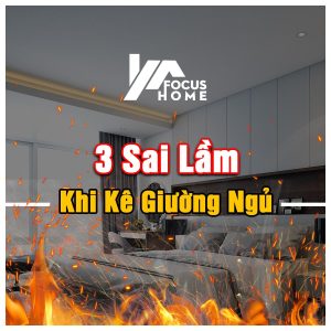 3 sai lầm khi kê giường ngủ