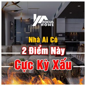 Nhà Ai Có 2 Đặc Điểm Này Cực Kỳ Xấu