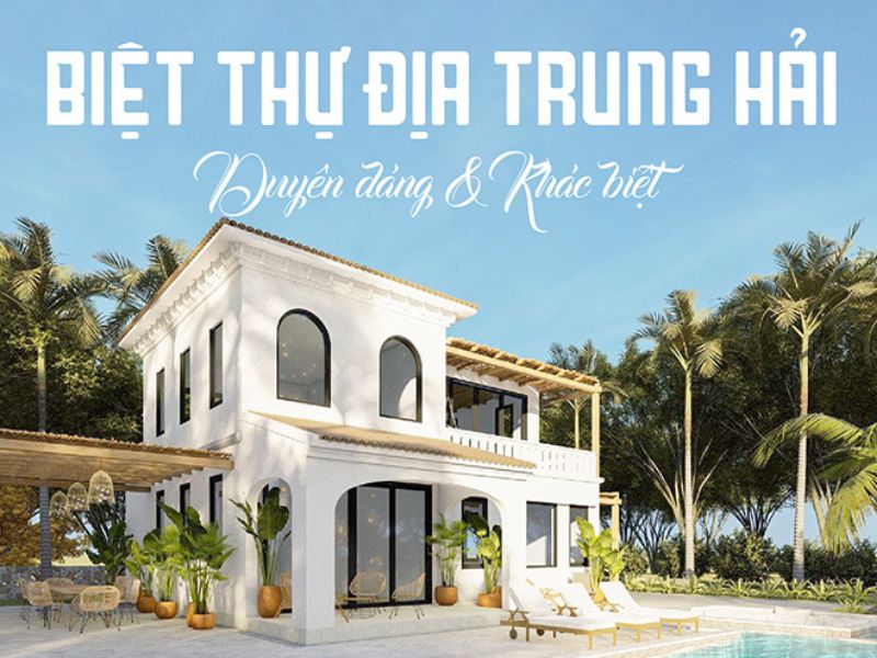 Chọn phong cách Địa Trung Hải khi thiết kế biệt thự nhà vườn