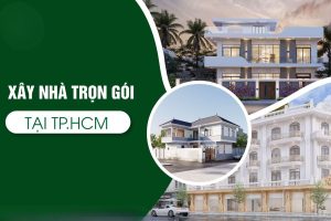 Xây nhà trọn gói tại tp hcm